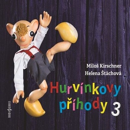 Audiokniha Hurvínkovy příhody 3 - Helena Stachová, Miloš Kirschner, Vladimír Straka, Luboš Homola, Jiří Středa