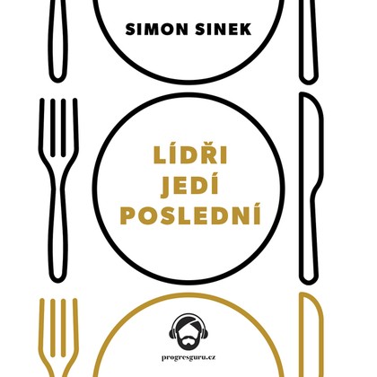 Audiokniha Lídři jedí poslední - Gustav Bubník, Simon Sinek