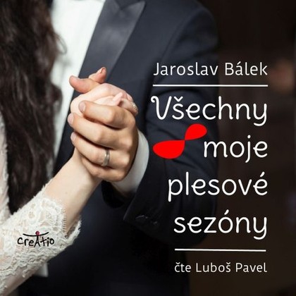 Audiokniha Všechny moje plesové sezóny - Luboš Pavel, Jaroslav Bálek