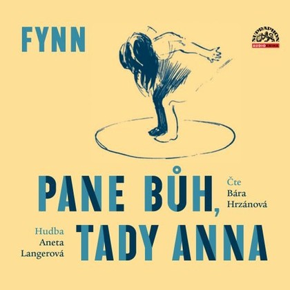 Audiokniha Pane Bůh, tady Anna - Barbora Hrzánová, Aneta Langerová, Fynn