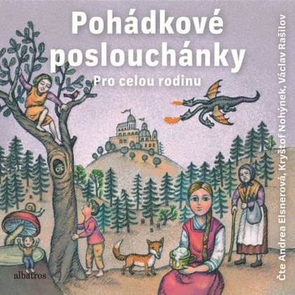 Audiokniha Pohádkové poslouchánky - Andrea Elsnerová, Kryštof Nohýnek, Václav Rašilov, Božena Němcová