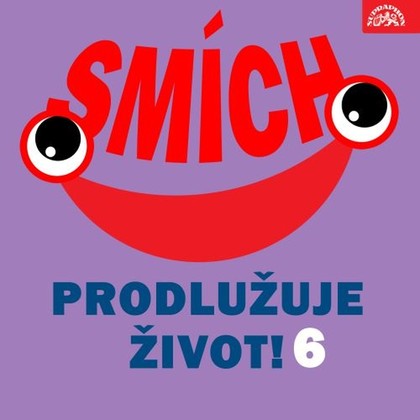 Audiokniha Smích prodlužuje život! 6 - Různí interpreti, Různí autoři