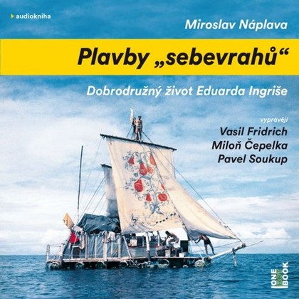 Audiokniha Plavby „sebevrahů“ - Miloň Čepelka, Pavel Soukup, Vasil Fridrich, Miroslav Náplava