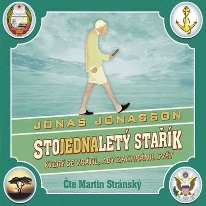 Audiokniha Stojednaletý stařík, který se vrátil, aby zachránil svět - Martin Stránský, Jonas Jonasson