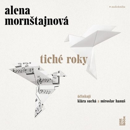 Audiokniha Tiché roky - Miroslav Hanuš, Klára Suchá, Alena Mornštajnová