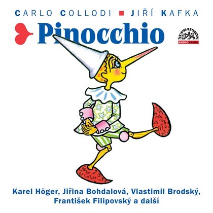 Audiokniha Pinocchio - Jaroslav Kepka, František Filipovský, Gabriela Vránová, Jiřina Bohdalová, Viola Zinková, Vlastimil Brodský, František Hanus, Karel Fořt, Václav Kaňkovský, Zorka Jiráková, Jiří Kafka