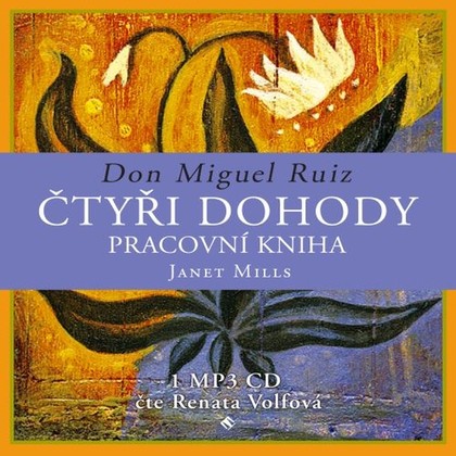 Audiokniha Čtyři dohody – pracovní kniha - Renáta Volfová, Don Miguel Ruiz, Janet Mills