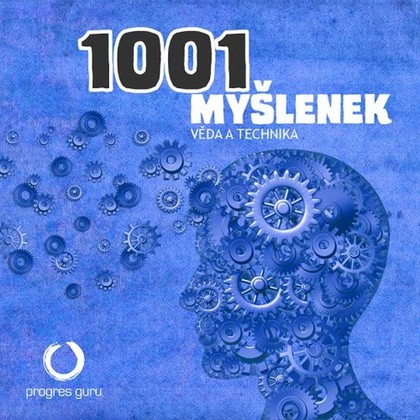 Audiokniha 1001 myšlenek: část Věda a Technika - Gustav Bubník, Robert Arp