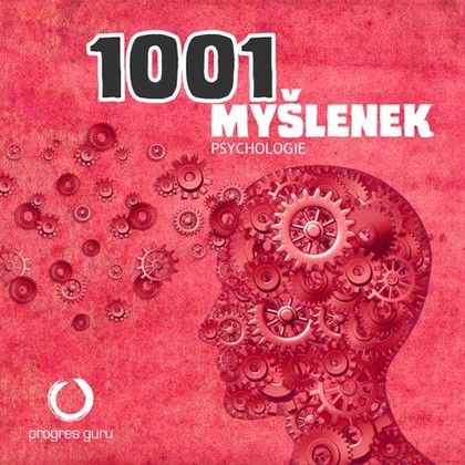 Audiokniha 1001 myšlenek: část Psychologie - Gustav Bubník, Robert Arp