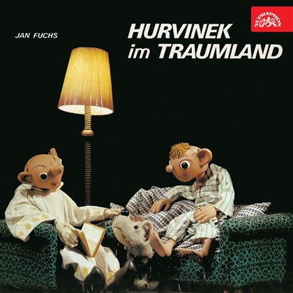 Audiokniha Hurvínek im Traumland - Jiří Šrámek, Miroslav Černý, Helena Stachová, Otto Budín, Miloš Kirschner, Lenka Birková, Jan Fuchs