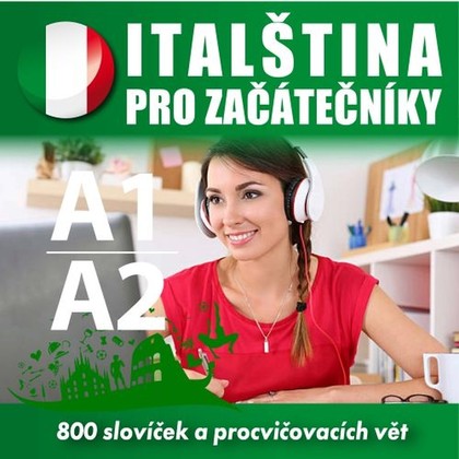 Audiokniha Italština pro začátečníky A1-A2 - Tomáš Dvořáček, Isabella Capalbo, Tomáš Dvořáček, Isabella Capalbo