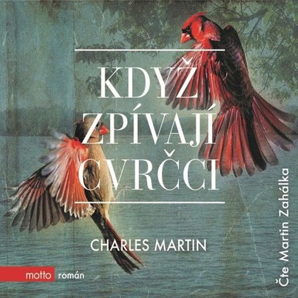 Audiokniha Když zpívají cvrčci - Martin Zahálka, Charles Martin