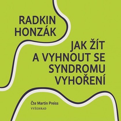 Audiokniha Jak žít a vyhnout se syndromu vyhoření - Martin Preiss, Radkin Honzák