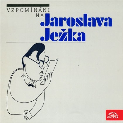 Audiokniha Vzpomínání na Jaroslava Ježka - František Filipovský, Jaroslav Ježek, Ljuba Hermanová, Jan Werich, Miloš Nedbal, Jiří Srnka, Karel Ančerl, Václav Holzknecht, Karel Vacek, Františka Ježková, Jarmila Strnadová, František Filipovský, Jiří Voskovec, Ljuba Hermanová, Jan Werich, Jiří Srnka, Karel Ančerl, Václav Holzknecht, Karel Vacek, Františka Ježková, Jarmila Strnadová