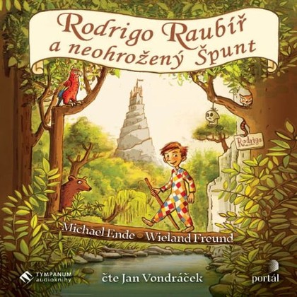 Audiokniha Rodrigo Raubíř a neohrožený Špunt - Jan Vondráček, Michael Ende, Wieland Freund