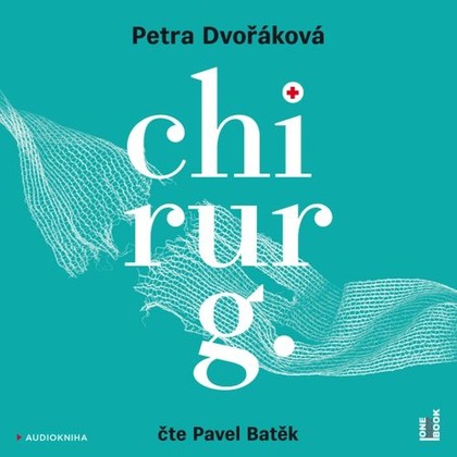 Audiokniha Chirurg - Pavel Batěk, Petra Dvořáková