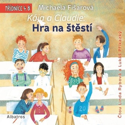 Audiokniha Kája a Claudie: Hra na štěstí - Linda Rybová, Lukáš Příkazký, Michaela Fišarová