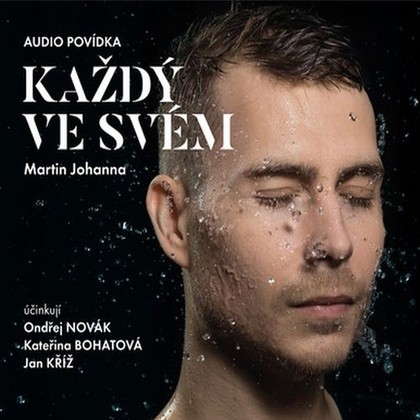 Audiokniha Každý ve svém - Jan Kříž, Ondřej Novák, Kateřina Bohatová, Martin Johanna