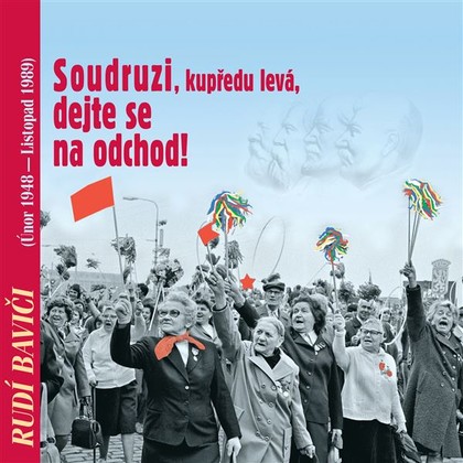 Audiokniha Rudí baviči aneb Soudruzi, dejte se na odchod! - František Belfín, Bedřich Bobek