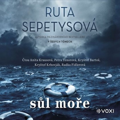 Audiokniha Sůl moře - Radka Fidlerová, Kryštof Bartoš, Anita Krausová, Petra Tenorová, Kryštof Krhovják, Ruta Sepetysová