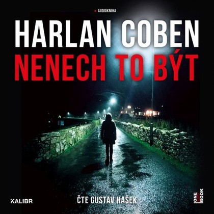 Audiokniha Nenech to být - Gustav Hašek, Harlan Coben