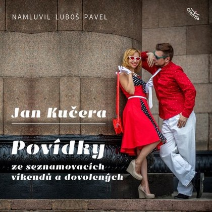 Audiokniha Povídky ze seznamovacích víkendů a dovolených - Luboš Pavel, Jan Kučera