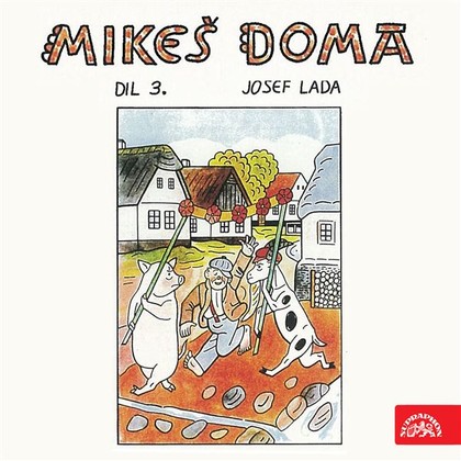 Audiokniha Mikeš doma Díl 3. - Naďa Gajerová, Josef Lada