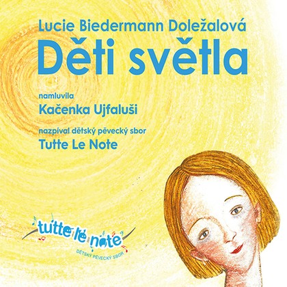 Audiokniha Děti světla - Kačenka Ujfaluši, Lucie Biedermann Doležalová