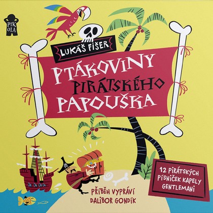 Audiokniha Ptákoviny pirátského papouška - Dalibor Gondík, Fišer Lukáš