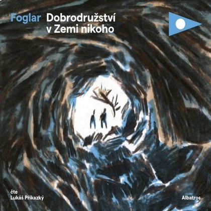 Audiokniha Dobrodružství v Zemi nikoho - Lukáš Příkazký, Jaroslav Foglar