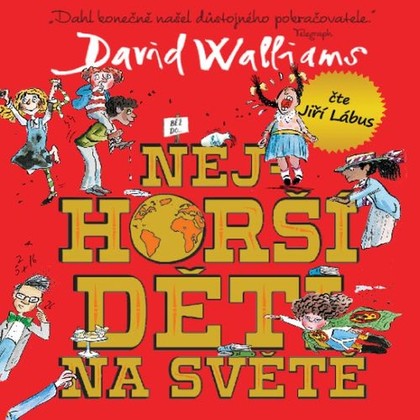 Audiokniha Nejhorší děti na světě 1 - Jiří Lábus, David Walliams