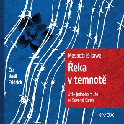 Audiokniha Řeka v temnotě - Vasil Fridrich, Masadži Išikawa