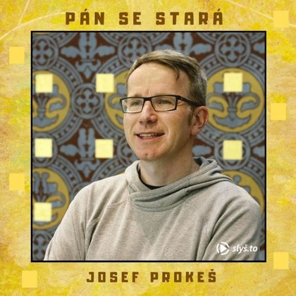 Audiokniha Pán se stará - Josef Prokeš, Josef Prokeš