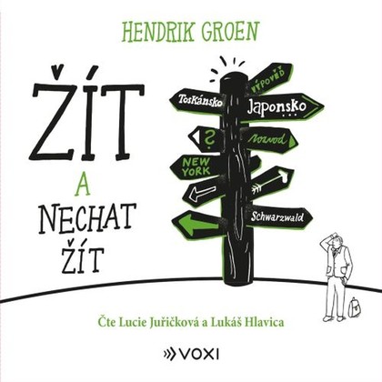 Audiokniha Žít a nechat žít - Lukáš Hlavica, Lucie Juřičková, Hendrik Groen