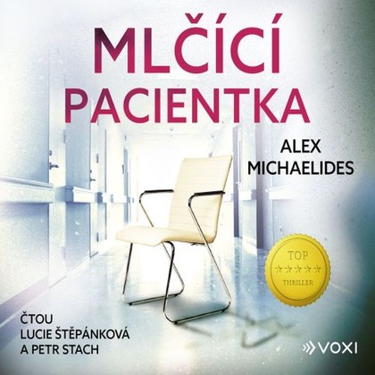 Audiokniha Mlčící pacientka - Lucie Štěpánková, Petr Stach, Alex Michaelides