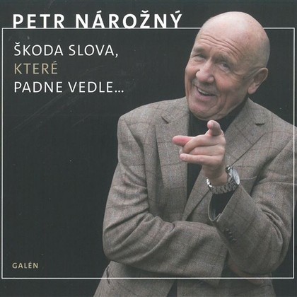 Audiokniha Škoda slova, které padne vedle... - Petr Nárožný, Petr Nárožný