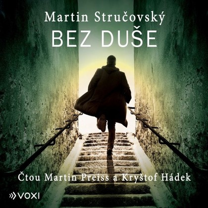 Audiokniha Bez duše - Martin Preiss, Kryštof Hádek, Martin Stručovský