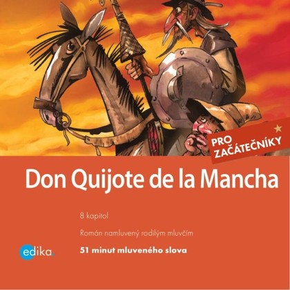 Audiokniha Don Quijote de la Mancha - Carlos Madrid Corzo, Miguel de Cervantes, Eliška Madrid Jirásková