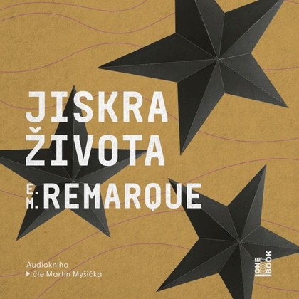 Audiokniha Jiskra života - Martin Myšička, Erich Maria Remarque