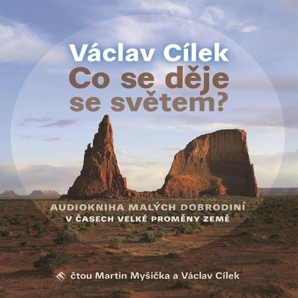 Audiokniha Co se děje se světem? - Martin Myšička, Václav Cílek, Václav Cílek