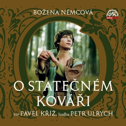 Audiokniha Němcová: O statečném kováři - Pavel Kříž, Božena Němcová