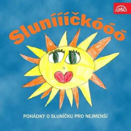 Audiokniha Sluníííííčkóóó. Pohádky o sluníčku pro nejmenší - Václav Neckář, Marek Libert, Helena Stachová, Libuše Šafránková, Taťjana Medvecká, Vlastimil Brodský, Václav Vydra, Miloš Kirschner, Různí autoři