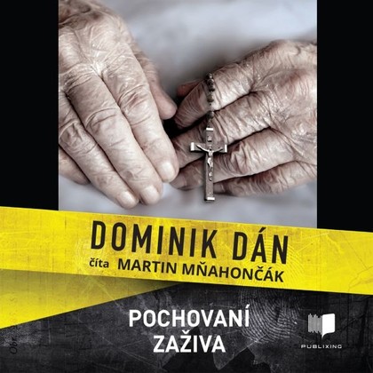 Audiokniha Pochovaní zaživa - Martin Mňahončák, Dominik Dán