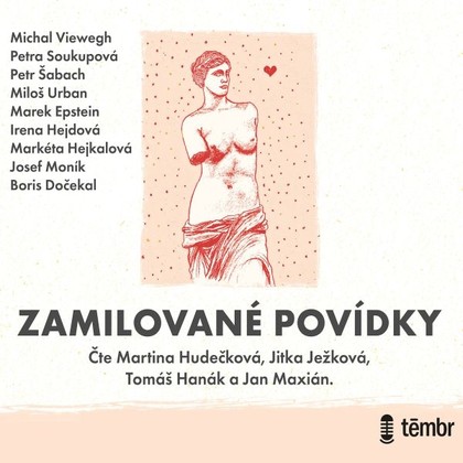 Audiokniha Zamilované povídky - Martina Hudečková, Jitka Ježková, Tomáš Hanák, Jan Maxián, Petr Šabach, Miloš Urban, Markéta Hejkalová, Michal Viewegh, Petra Soukupová, Josef Moník, Marek Epstein, Boris Dočekal, Irena Hejdová