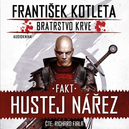 Audiokniha Fakt hustej nářez - Richard Fiala, František Kotleta