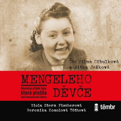 Audiokniha Mengeleho děvče - Vilma Cibulková, Jitka Ježková, Viola Stern Fischerová, Veronika Homolová Tóthová