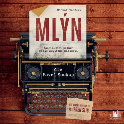 Audiokniha Mlýn - Pavel Soukup, Michal Vaněček