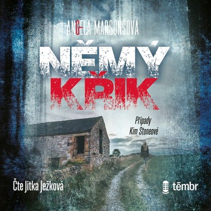 Audiokniha Případy Kim Stoneové 1: Němý křik - Jitka Ježková, Angela Marsonsová