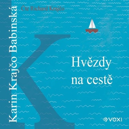 Audiokniha Hvězdy na cestě - Richard Krajčo, Karin Krajčo Babinská