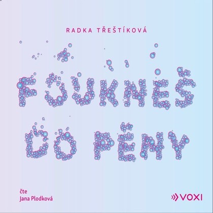 Audiokniha Foukneš do pěny - Jana Plodková, Radka Třeštíková